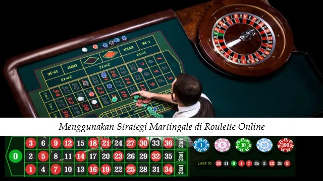 Menggunakan Strategi Martingale di Roulette Online